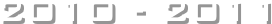 2010 - 2011